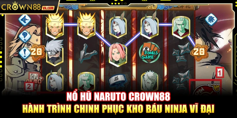 Nổ hũ Naruto Crown88 – Hành trình chinh phục kho báu ninja vĩ đại