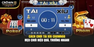 Cách Chơi Tài Xỉu Crown88 – Mẹo Chơi Hiệu Quả, Thưởng Nhanh